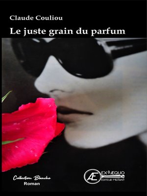 cover image of Le juste grain du parfum